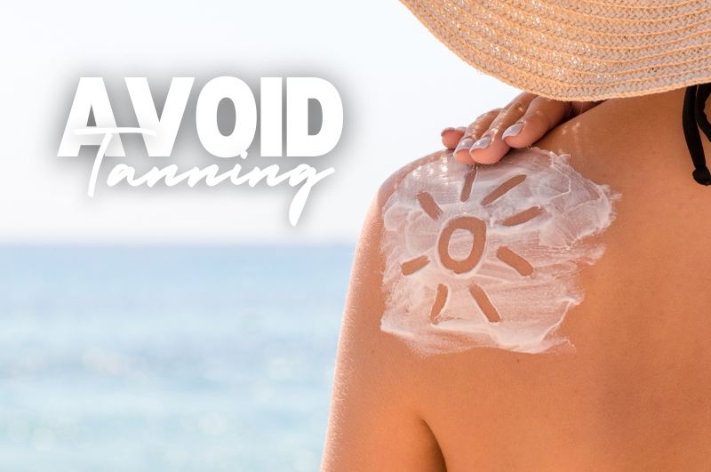 Avoid Excessive Tanning and Tanning Beds